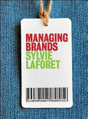 Managing brands : a contemporary perspective / Sylvie Laforet.