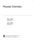 Physical chemistry / Keith J. Laidler, John H. Meiser.