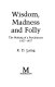 Wisdom, madness and folly : the making of a psychiatrist 1927-1957 / R.D. Laing.