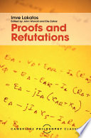 Proofs and refutations : the logic of mathematical discovery / Imre Lakatos ; edited by John Worrall and Elie Zahar.