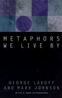 Metaphors we live by / George Lakoff and Mark Johnson.
