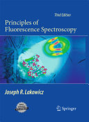 Principles of fluorescence spectroscopy / Joseph R. Lakowicz.