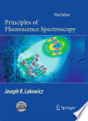 Principles of fluorescence spectroscopy edited by Joseph R. Lakowicz.