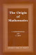 The origin of mathematics / V. Lakshmikantham and S. Leela.
