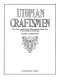 Utopian craftsmen : the arts and crafts movement from the Cotswolds to Chicago / Lionel Lambourne.