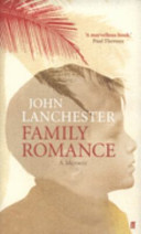 Family romance : a memoir / John Lanchester.