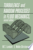 Turbulence and random processes in fluid mechanics / M.T. Landahl and E. Mollo-Christensen.
