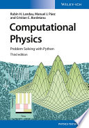 Computational physics : problem solving with Python / Rubin H. Landau, Manuel J. Páez, Cristian C. Bordeianu.