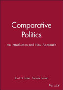 Comparative politics : an introduction and new approach / Jan-Erik Lane and Svante Ersson.