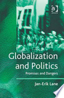 Globalization and politics : promises and dangers / Jan-Erik Lane.