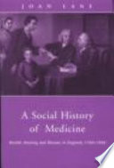 A social history of medicine : health, healing and disease in England, 1750-1950 / Joan Lane.