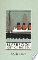 Liverpool : city of the sea / Tony Lane.