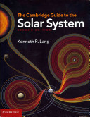 The Cambridge guide to the solar system / Kenneth R. Lang.