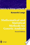 Mathematical and statistical methods for genetic analysis / Kenneth Lange.