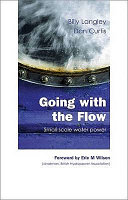Going with the flow : small scale water power / Billy Langley, Dan Curtis.