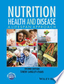 Nutrition health and disease : a lifespan approach / Simon Langley-Evans.