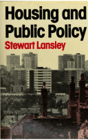 Housing and public policy / (by) Stewart Lansley.