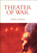 Theater of war / Lewis Lapham.