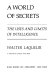 A world of secrets : the uses and limits of intelligence / Walter Laqueur.
