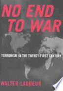 No end to war : terrorism in the 21st century / Walter Laqueur.