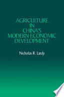 Agriculture in China's modern economic development / Nicholas R. Lardy.