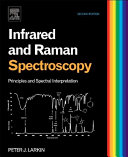 Infrared and Raman spectroscopy : principles and spectral interpretation / Peter J. Larkin.