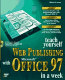 Teach yourself web publishing with Microsoft Office 97 in a week / Michael A. Larson.