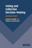 Voting and collective decision-making : bargaining and power / Annick Laruelle and Federico Valenciano.