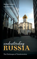 Understanding Russia : the challenges of transformation / Marlene Laruelle (The George Washington University), Jean Radvanyi (National Institute for Oriental Languages and Cultures).