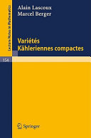 Varietes Kahleriennes compactes Alain Lascoux, Marcel Berger.