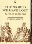 The world we have lost : further explored / Peter Laslett.
