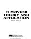 Thyristor theory and application / by Clay Laster.