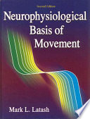Neurophysiological basis of movement / Mark L. Latash.