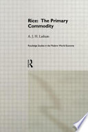 Rice : the primary commodity / A.J.H. Latham.
