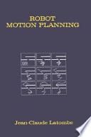 Robot motion planning / Jean-Claude Latombe.