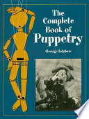 The complete book of puppetry / George Latshaw.