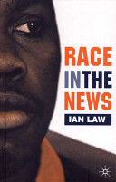 Race in the news / Ian Law.