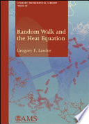 Random walk and the heat equation / Gregory F. Lawler.