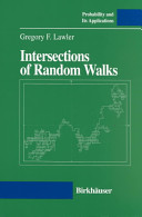 Intersections of random walks / Gregory F. Lawler.