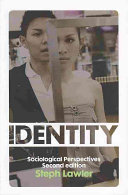 Identity : sociological perspectives / Steph Lawler.
