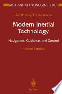 Modern inertial technology : navigation, guidance, and control / Anthony Lawrence.