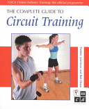 The complete guide to circuit training / Debbie Lawrence and Bob Hope.