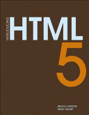 Introducing HTML5 / Bruce Lawson, Remy Sharp.