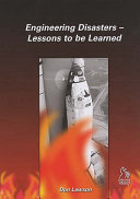 Engineering disasters : lessons to be learned / Don Lawson.