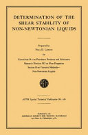 Determination of the shear stability of non-newtonian liquids prepared by Neal D. Lawson for Committee D-2 on Petroleum Products and Lubricants, Research Division VII on Flow Properties, Section B on Viscosity Methods-non-Newtonian Liquids.