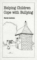 Helping children cope with bullying / Sarah Lawson.
