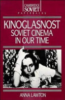 Kinoglasnost : Soviet cinema in our time / Anna Lawton.