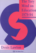 The Tory mind on education 1979-94 / Denis Lawton.