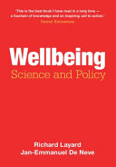 Wellbeing : science and policy / Richard Layard, Jan-Emmanuel De Neve.