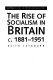 The rise of socialism in Britain c.1881-1951 / Keith Laybourn.